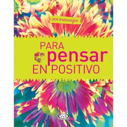 201 Mensajes para Pensar en Positivo