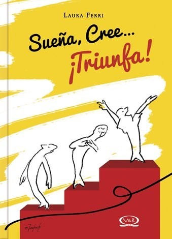 Sueña, Cree... triunfa