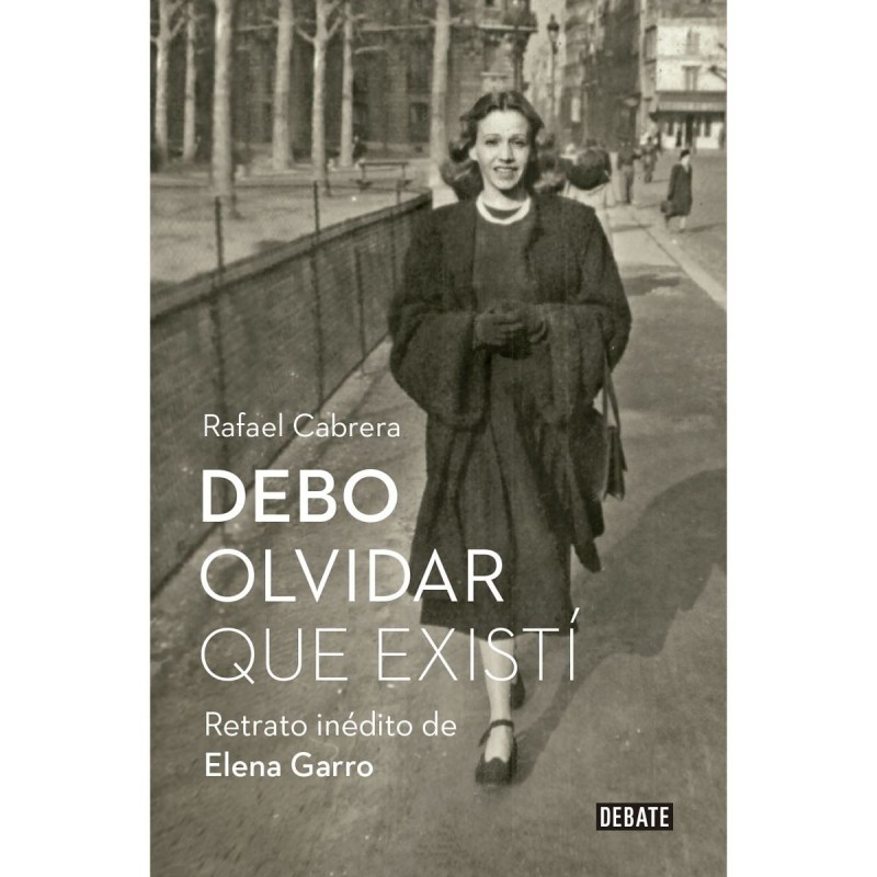 Debo olvidar que existi