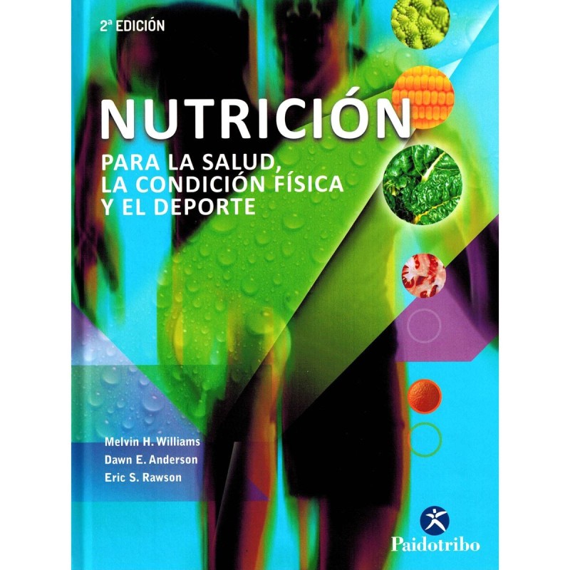 Nutricion Para La Salud, La Condicion Fisica y El Deporte