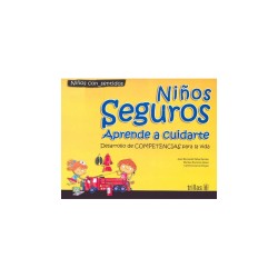 Niños Seguros: Aprende A Cuidarte