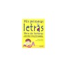Mis Primeras Letras: Libro De Lecturas