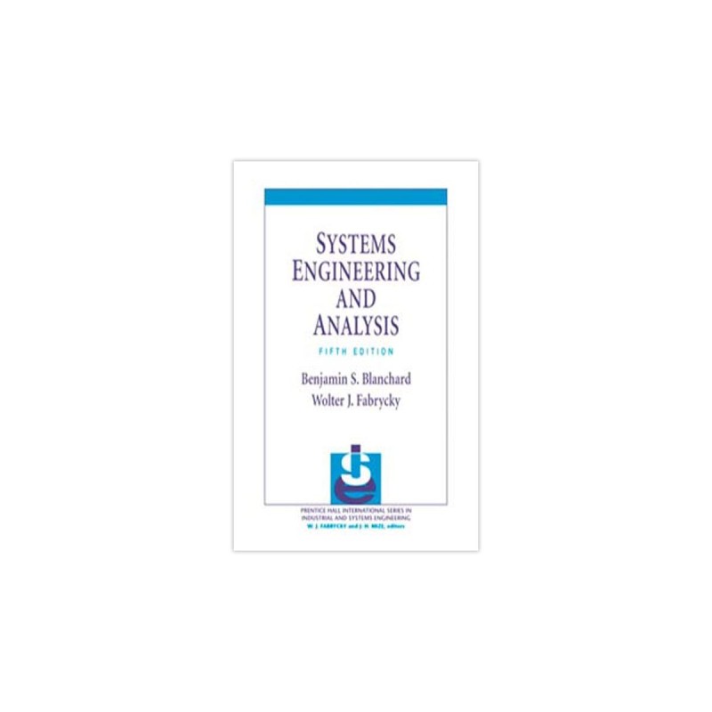 Systems Engineering And Analysis, 5/E