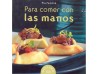PARA COMER CON LAS MANOS