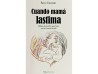 Cuando Mamá Lastima