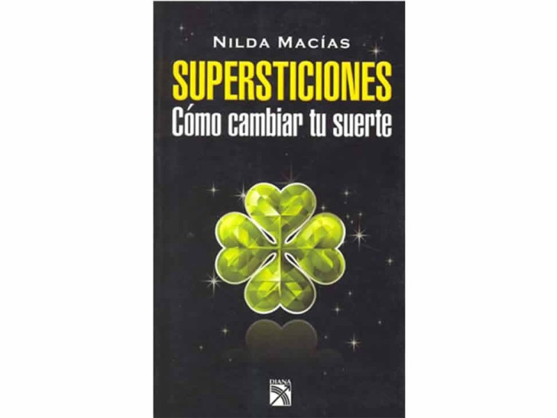 Supersticiones Como Cambiar Tu Suerte
