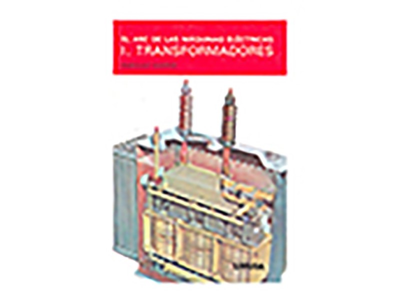 Abc De Las Maquinas Electricas 1 Transformadores