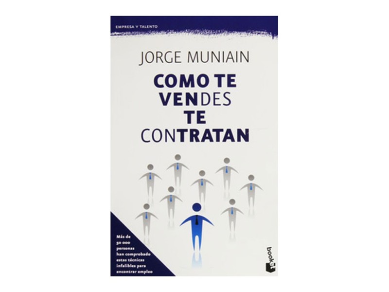 Como Te Vendes Te Contratan